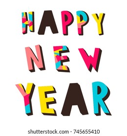 Happy New Year. Vector illustration with colorful hand drawn lettering..
