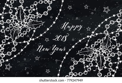 Happy New Year. Vector illustration,garlands, mistletoe, stars, card for you, handmade, prints on T-shirts, background chalkboard