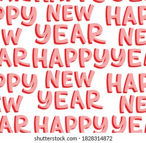 Happy New Year Vector Lettering Seamless Pattern. Layered transparent colorful hand-drawn greeting card. Vector illustration isolated on white