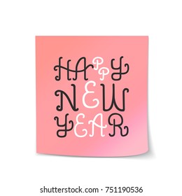 Happy New Year Vector Lettering on Sticky Note Template Isolated on White Background. Holiday Hand Drawn Custom Type for Card, Banner, Poster Template. Typography for Greeting Gift Design. 