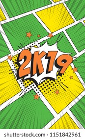 happy new year vector pop art illustration. word 2k19 in colorful retro comic speech bubble with halftone dotted shadow on white background