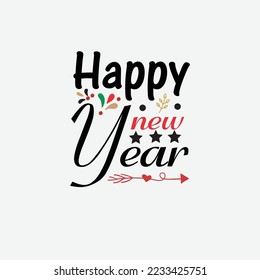 Happy new year vector, svg, t-shirt desigen.