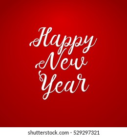 Happy New Year vector text Calligraphic drawn Lettering design card template. Creative typography for Holiday Greeting Gift Poster. Calligraphy Font style Banner. 