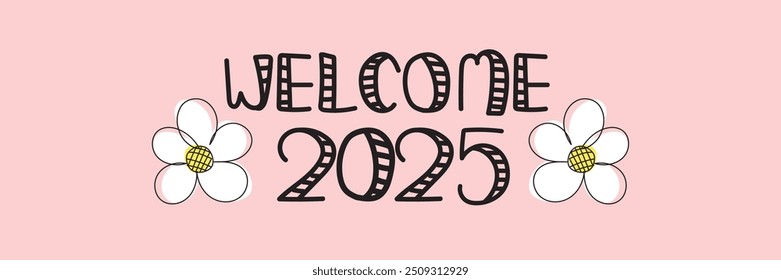 Happy new year and wellcome 2025 hand drawn. Holiday concept, festive lettering. New year handwriting text, sketch style, minimalist design. Editable stroke. Isolated. Vector illustration