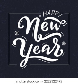 Happy New Year, white letters with white snowflakes on the textured blue background.  Creative typography for Holiday greeting cards, banner Hand-drawn modern style calligraphy for holiday posters