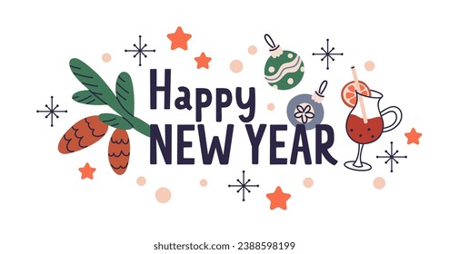 Happy New Year, winter holiday sticker. Festive decoration design with newyear season elements, bauble, snowflake, fir branch, cone, mulled wine. Flat vector illustration isolated on white background