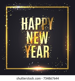 Happy New Year wishes greeting card with gold glitter confetti on premium luxury black with magic shine frame background. Vector golden calligraphy lettering design for New Year or Christmas 
