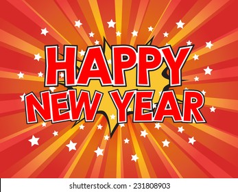 Happy New Year, wording in comic speech bubble on burst background, EPS10 Vector Illustration