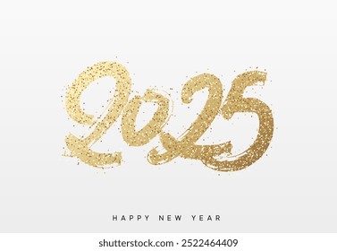 Happy New Year written number golden glitter 2025. Gold glittered 2025 text in a bold, hand painted style on a white background. NewYear poster  Vector illustration