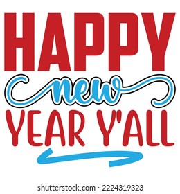 Happy New Year Y' All vector file