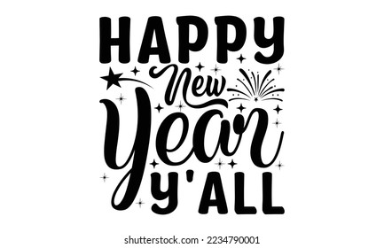 Happy new year y'all  -   Lettering design for greeting banners, Mouse Pads, Prints, Cards and Posters, Mugs, Notebooks, Floor Pillows and T-shirt prints design.