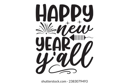  Happy new year y'all - Lettering design for greeting banners, Mouse Pads, Prints, Cards and Posters, Mugs, Notebooks, Floor Pillows and T-shirt prints design.
