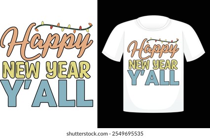 Happy New Year Y'All Retro ,Happy New Year Sublimation Design , New year t shirt Designs , Retro t shirt Design