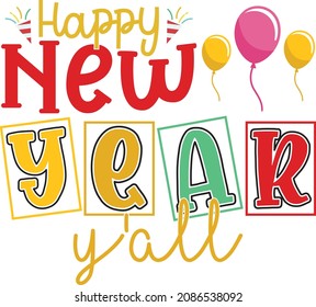 Happy New Year Y'all. New Year SVG Design Template.