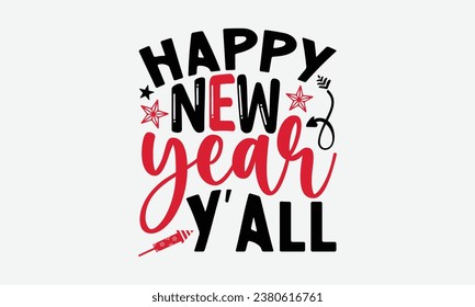 Happy new year y'all - Happy New Year t shirt Design, Hand drawn lettering phrase, typography design, Instant Download, Ribbon, t Shirt, cut files,  Silhouette.