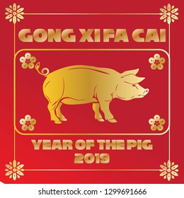 happy new year(Gong Xi Fa Cai) with golden text and pig zodiac 2019