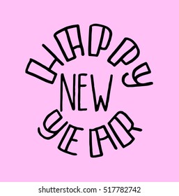 happy new year.Modern Calligraphy. Greeting Card. Typography.