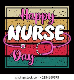 Happy nurse day. Nurse day t shirt design vector illustration.