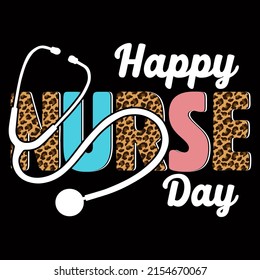 Happy nurse day. Nurse day t shirt design vector illustration.