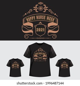 Happy nurse week t shirt design, typography vector art. Can be used for t-shirt print, mug print, pillows, fashion print design, kids wear and others.