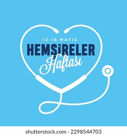 Happy Nurses Day May 12. Turkish Translate: Hemşireler günü kutlu olsun .12 Mayis