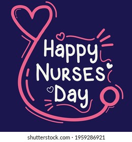 Happy Nurses Day. Vector illustration lettering typography for postcard, poster, banner,  design element.