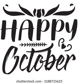 Happy October t-shirt design vector file.