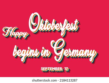 Happy Oktoberfest begins in Germany, September 17. Calendar of September Retro Text Effect, Vector design