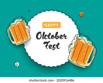 Happy Oktoberfest Font Over Circular Frame With Doodle Style Beer Mugs On Turquoise Wavy Lines Background.