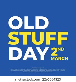 Happy Old Stuff Day, 2nd March. Calendar on workplace. vector illustration.