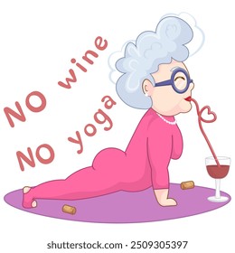 Happy old woman making yoga with wine on white background. Funny yoga. Vector illustration for poster, banner, flyer, party invitation, postcard, t-shirt print, stickers, greeting card