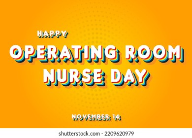 Happy Operating Room Nurse Day, November 14. Calendar of November Retro Text Effect, Vector design