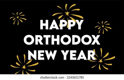 Happy Orthodox New Year with black background 