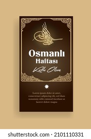 Happy Ottoman Week Turkish translate: Osmanlı Haftası Kutlu Olsun. Ottoman elegant decorative design set for social media, brochure template vector illustration.
