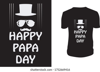 happy papa day t shirt- Father's day t shirts design, Happy Father's Day. Vector Graphic, typographic, Poster or T-shirt. Dad simple Vector. Sketch Illustration.