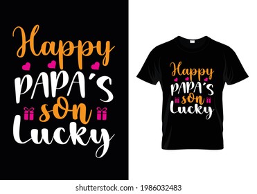 Happy papa's lucky t-shirt design Vector Graphic