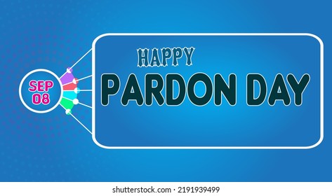 Happy Pardon Day, September 08. Calendar of September Text Effect, Vector design
