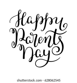 Happy Parents Day hand lettering. Template for card, poster, print.