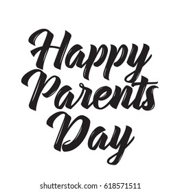 Happy Parents Day, Text Design. Vector Calligraphy. Typography Poster. Usable As Background.