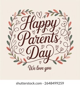 Happy Parents Day wishes calligraphy and doodles heart. Handwritten phrase with elegant lettering Greeting card vector design isolated on  white background
