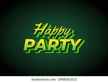 Happy party. text effect design in modern style.eye catching color. 3D look