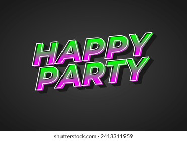 Happy party. text effect design in modern style.eye catching color. 3D look