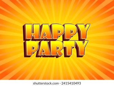 Happy party. text effect design in modern style.eye catching color. 3D look