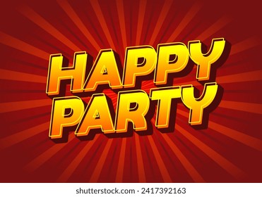 Happy party. text effect design in modern style.eye catching color. 3D look