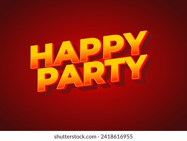 Happy party. text effect design in modern style.eye catching color. 3D look