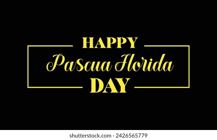 Happy Pascua Florida Day Stylish Text Design