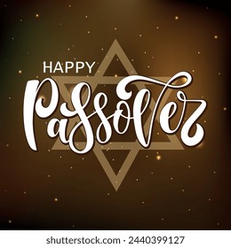 Happy Passover handwritten text. David star, sparkling background. Modern brush calligraphy. Hand lettering typography, vector illustration for Jewish holiday as greeting card or poster