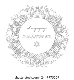 Happy Passover. Pesach.Anti-stress, coloring page.A wreath of spring flowers, Jewish matzah, red wine, four wine glasses.Greeting card,  flyer, poster.