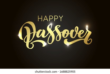 Happy Passover vector hand lettering. Jewish holiday Easter. Template for typography poster, greeting card, banner, invitation, postcard, flyer, sticker. Gold illustration on black background