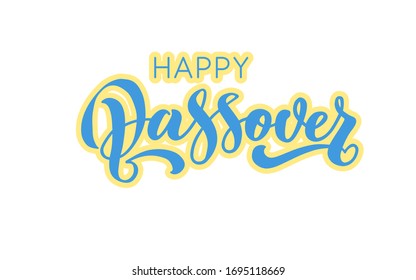 Happy Passover vector hand lettering. Jewish holiday Easter. Calligraphy template for typography poster, greeting card, banner, invitation, postcard, flyer, sticker. Illustration isolated on white